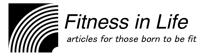 FITNESS IN LIFE
